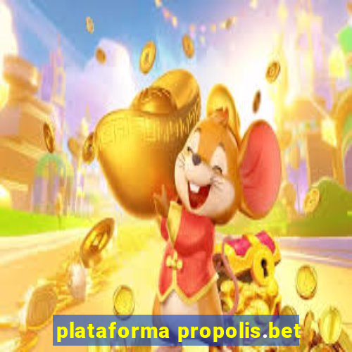 plataforma propolis.bet